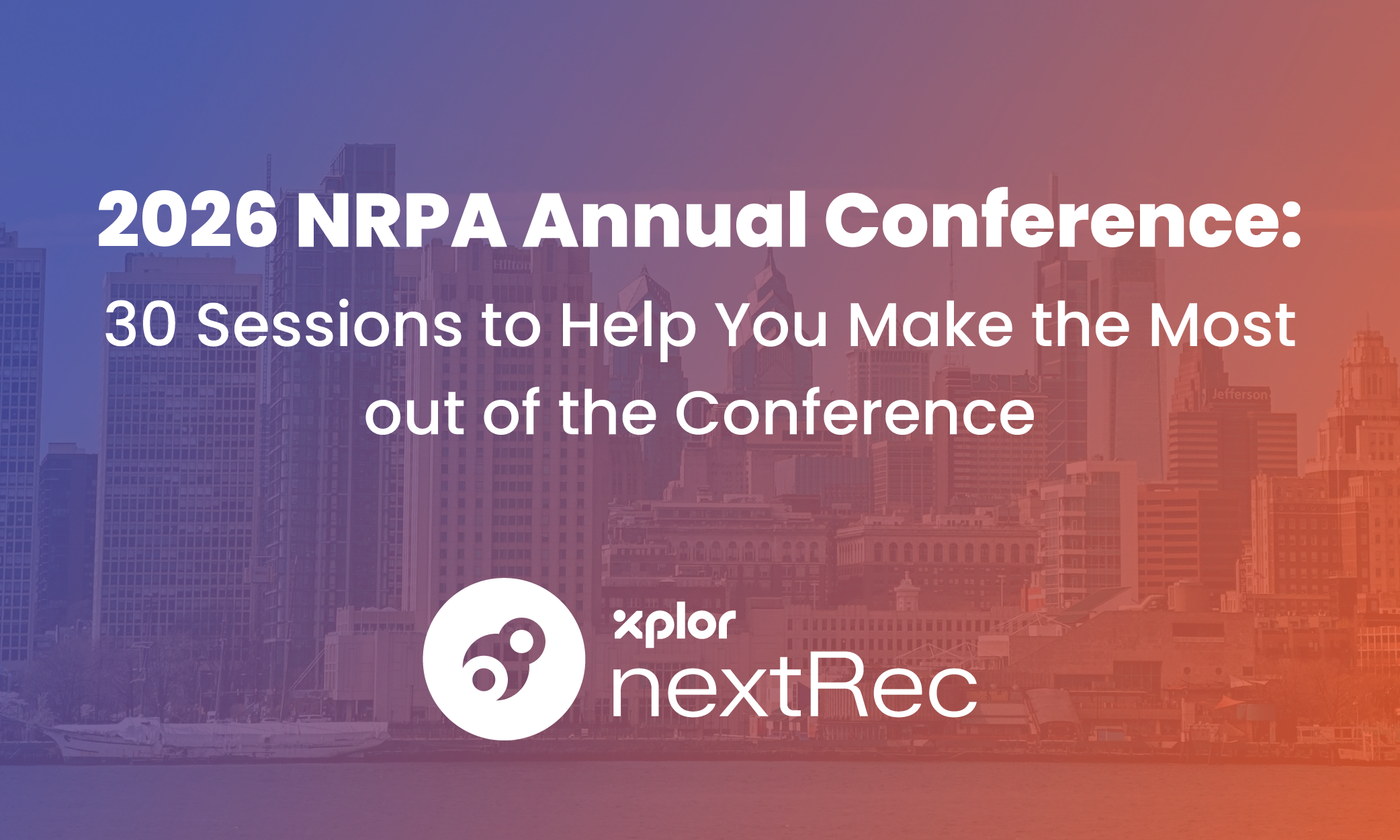 2026 NRPA Annual Conference: 30 Sessions to Help You Make the Most out of the Conference